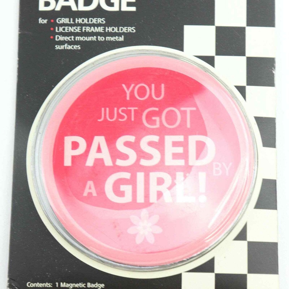 GoBadges Magnetic Badge Women 3in Pink New You Just Got Passed By A Girl Flower